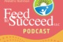 Feed to Succeed Podcast Season 6